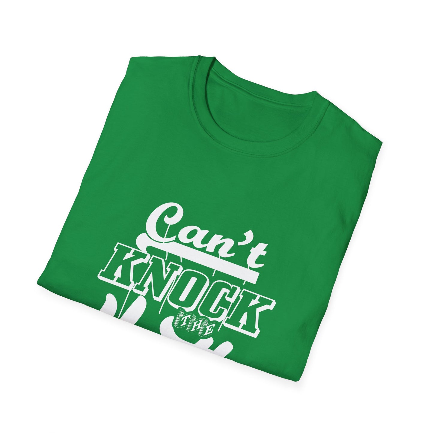 Can't Knock The Hustle Unisex Softstyle T-Shirt
