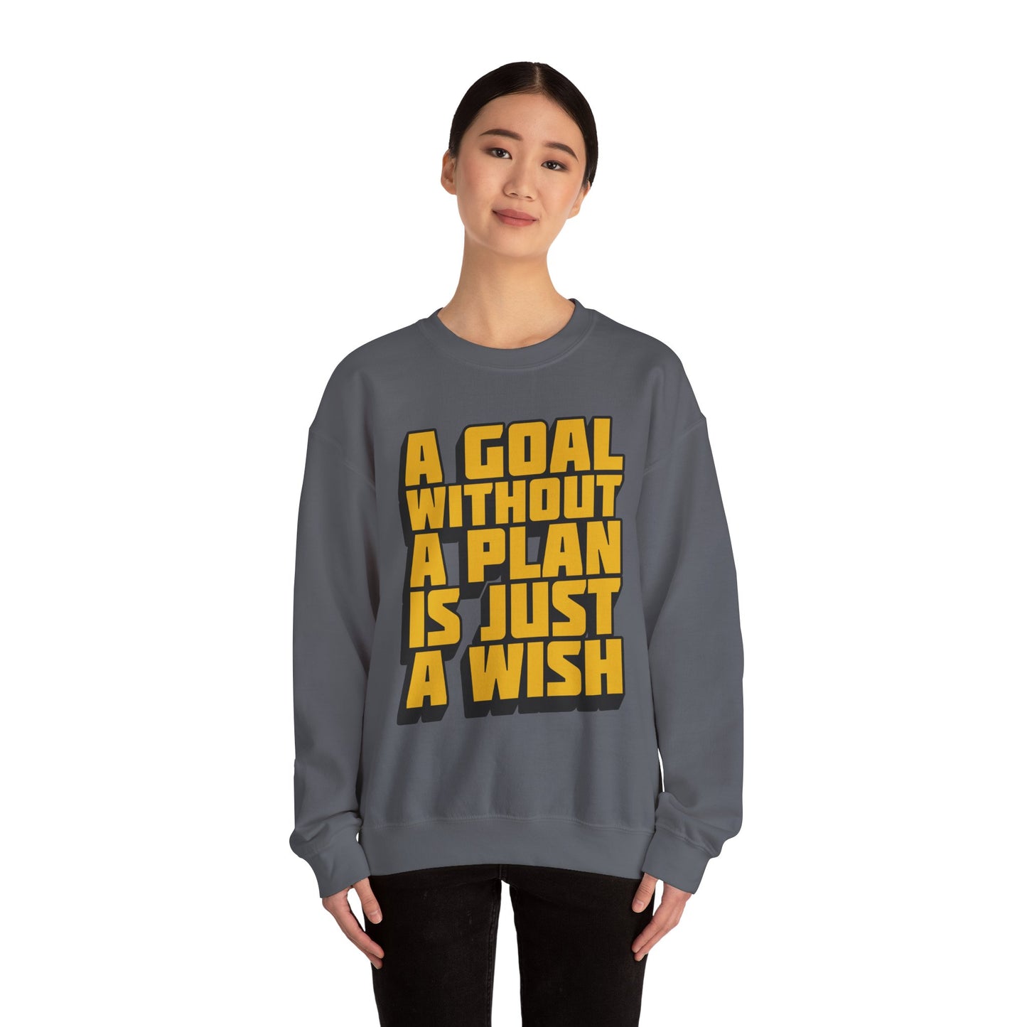 A Goal Without A Plan Is Just A Wish Unisex Heavy Blend™ Crewneck Sweatshirt