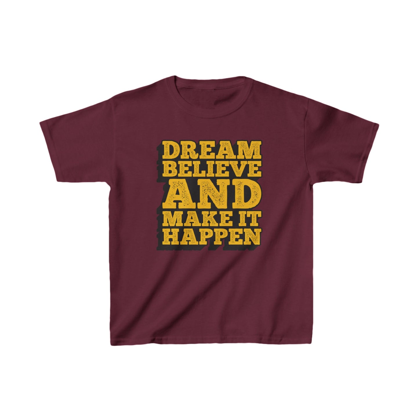 Dream Believe And Make It Happen Kids Heavy Cotton™ Tee