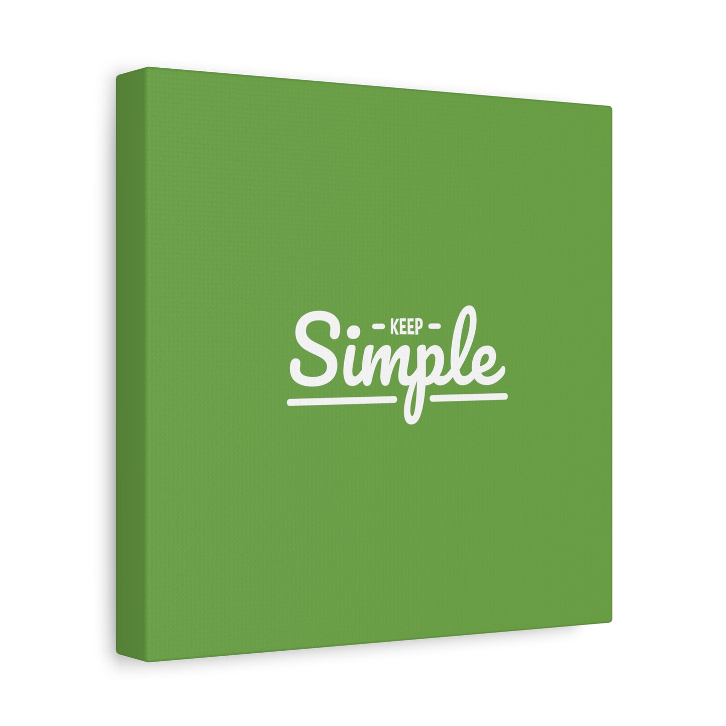 Keep Simple Matte Canvas, Stretched, 1.25"