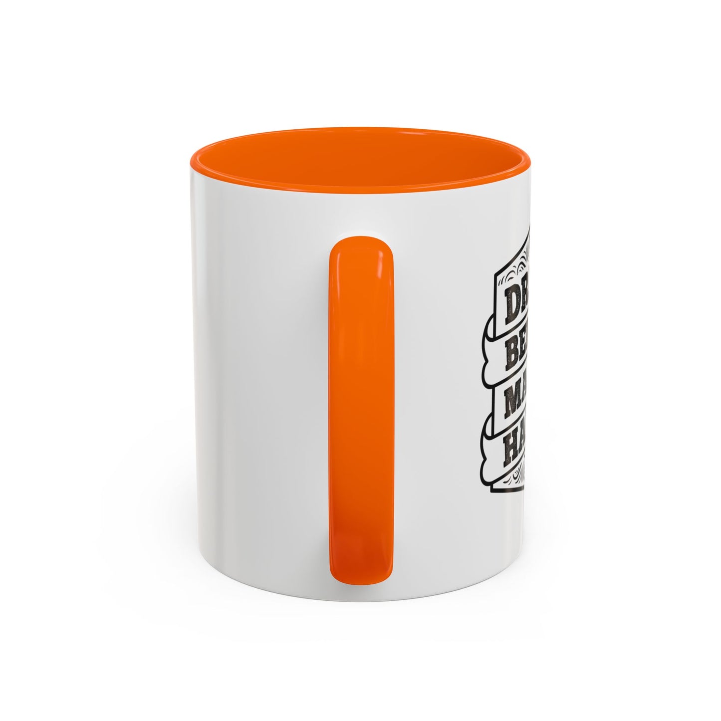 Dream Believe Make It Happen Accent Coffee Mug (11, 15oz)