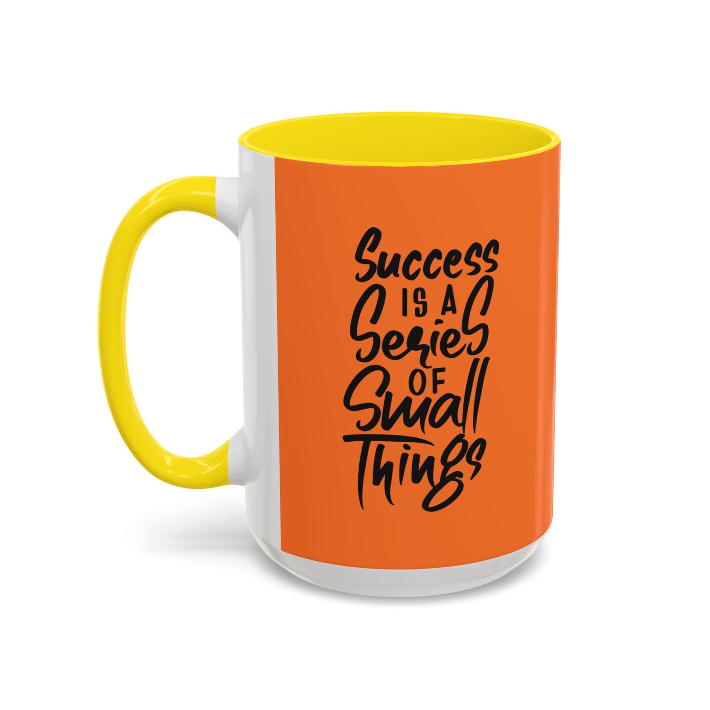 Success Is A Series Of Small Things Accent Coffee Mug (11, 15oz)
