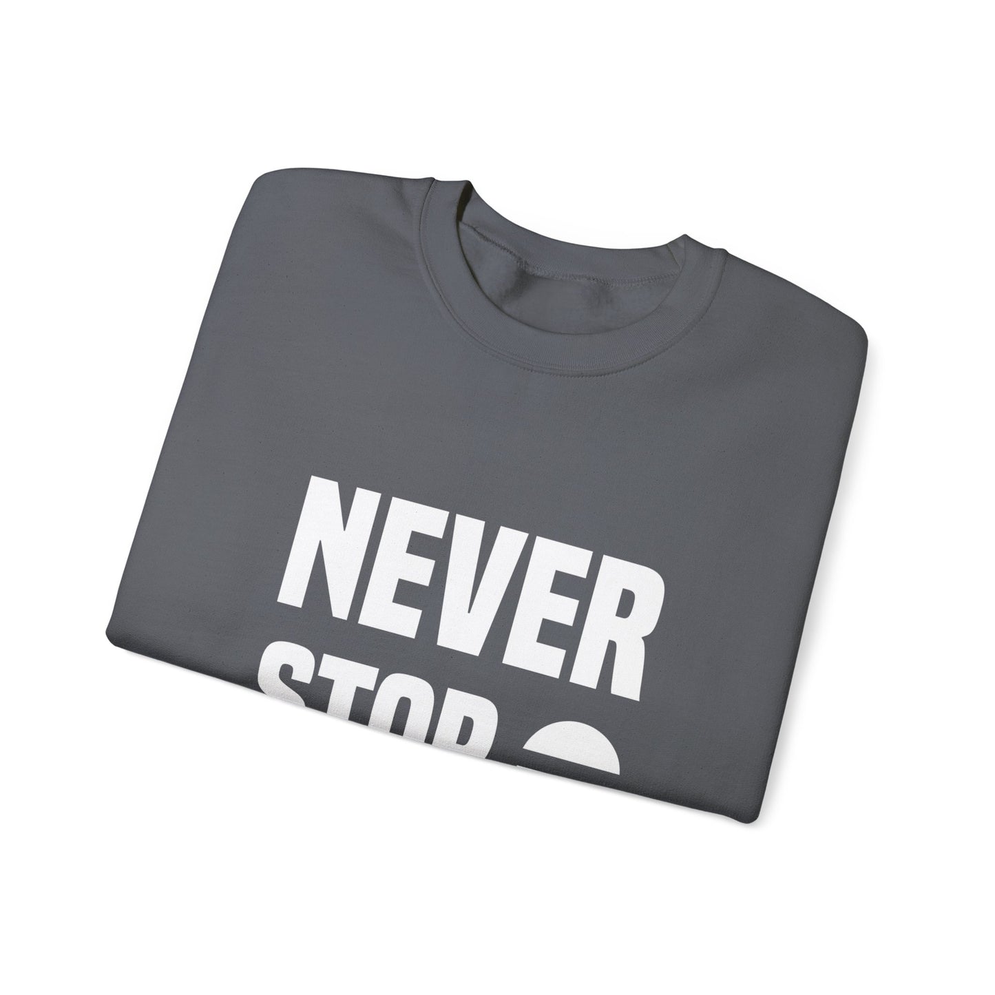Never Stop Dreaming Unisex Heavy Blend™ Crewneck Sweatshirt