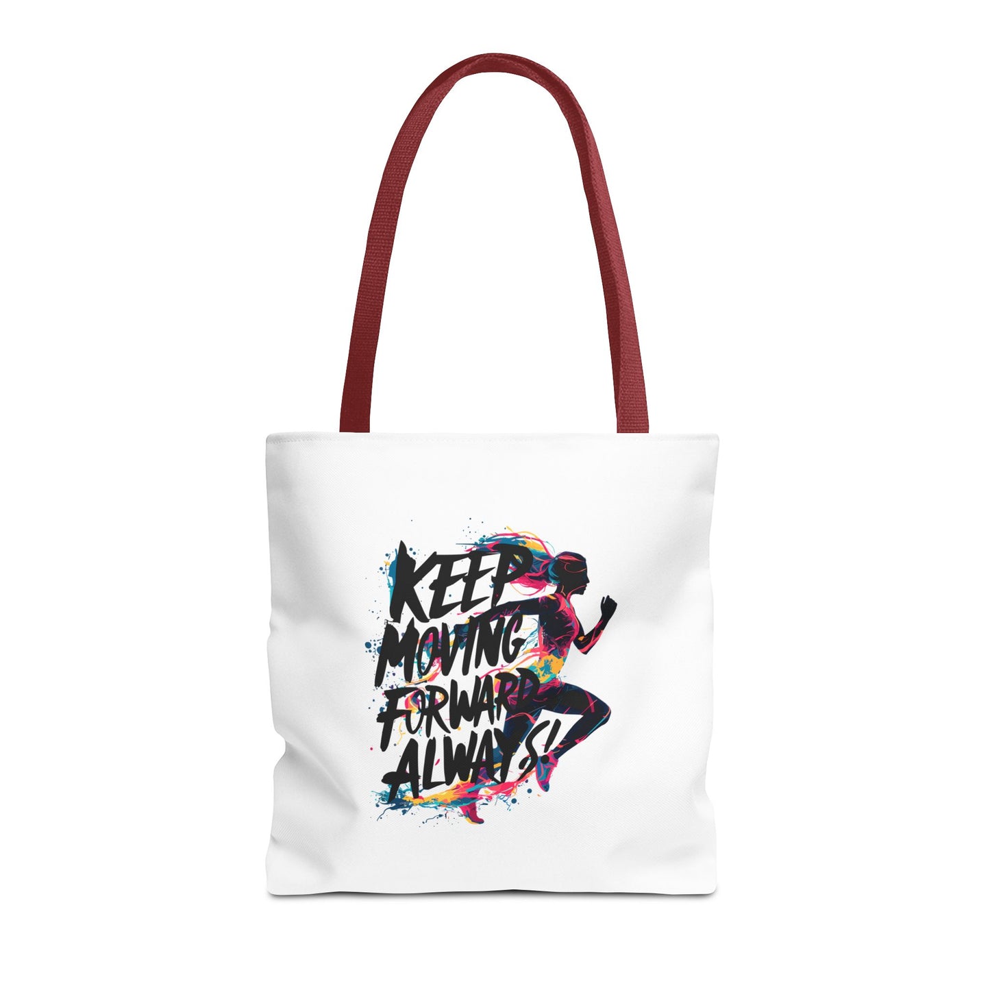 Keep Moving Forward Always Tote Bag (AOP)