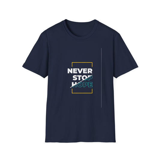 Never Stop Hope Unisex Softstyle T-Shirt