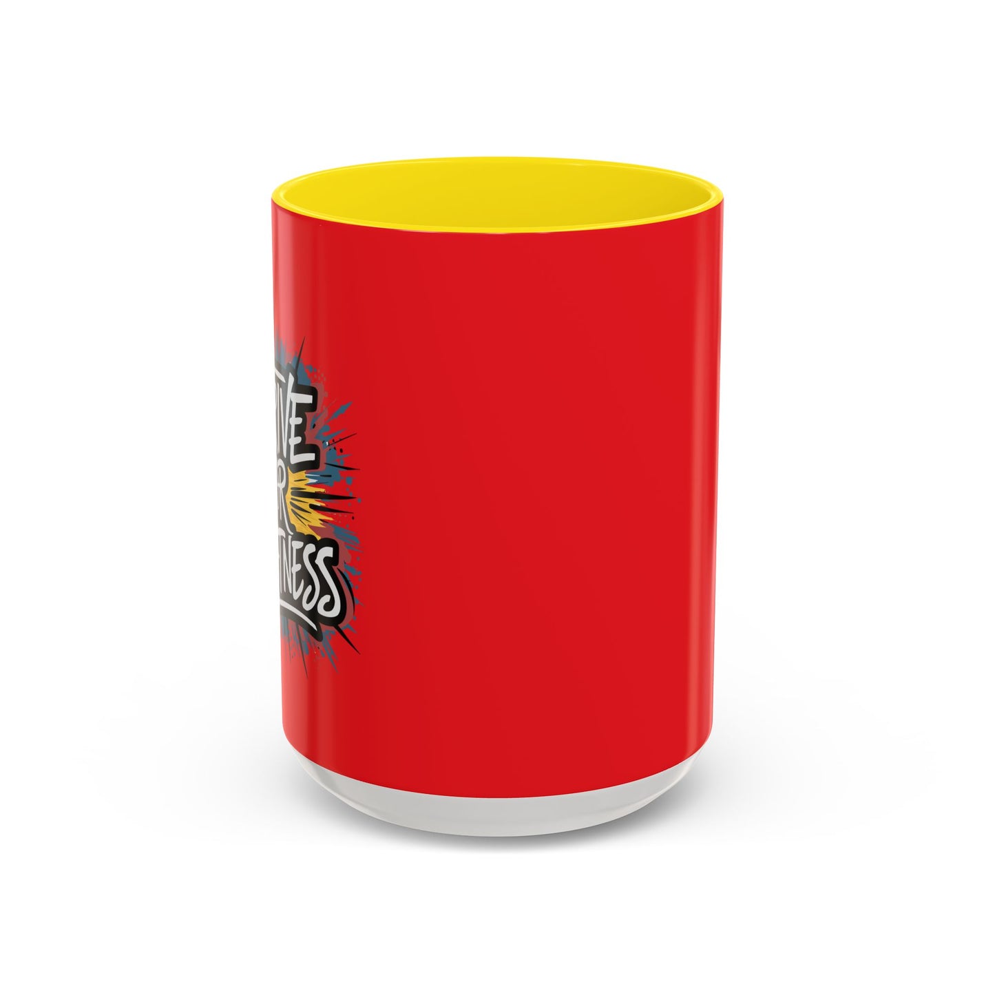 Strive For Greatness Accent Coffee Mug (11, 15oz)