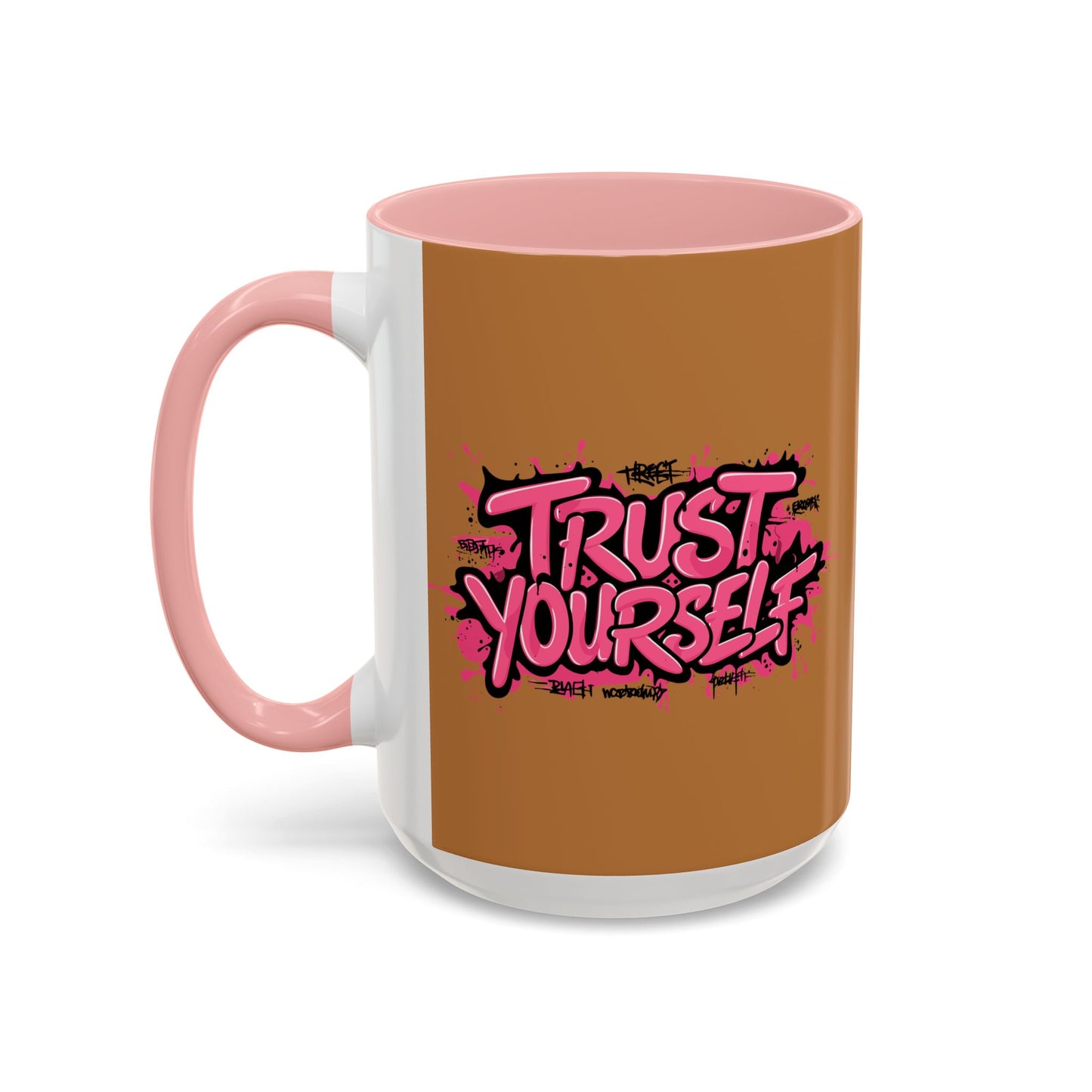 Trust Yourself Accent Coffee Mug (11, 15oz)