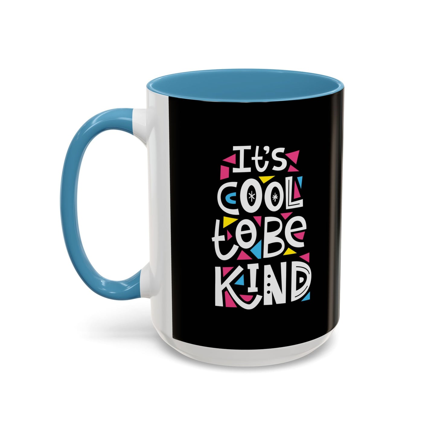 It's Cool To Be Kind Accent Coffee Mug (11, 15oz)