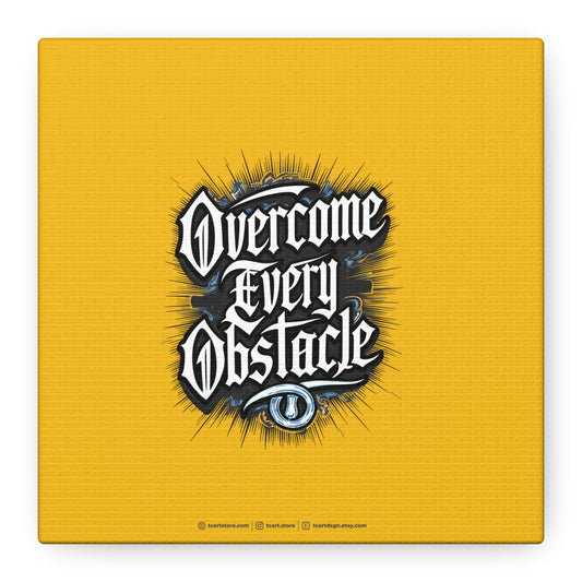 Overcome Every Obstacle Matte Canvas, Stretched, 1.25"