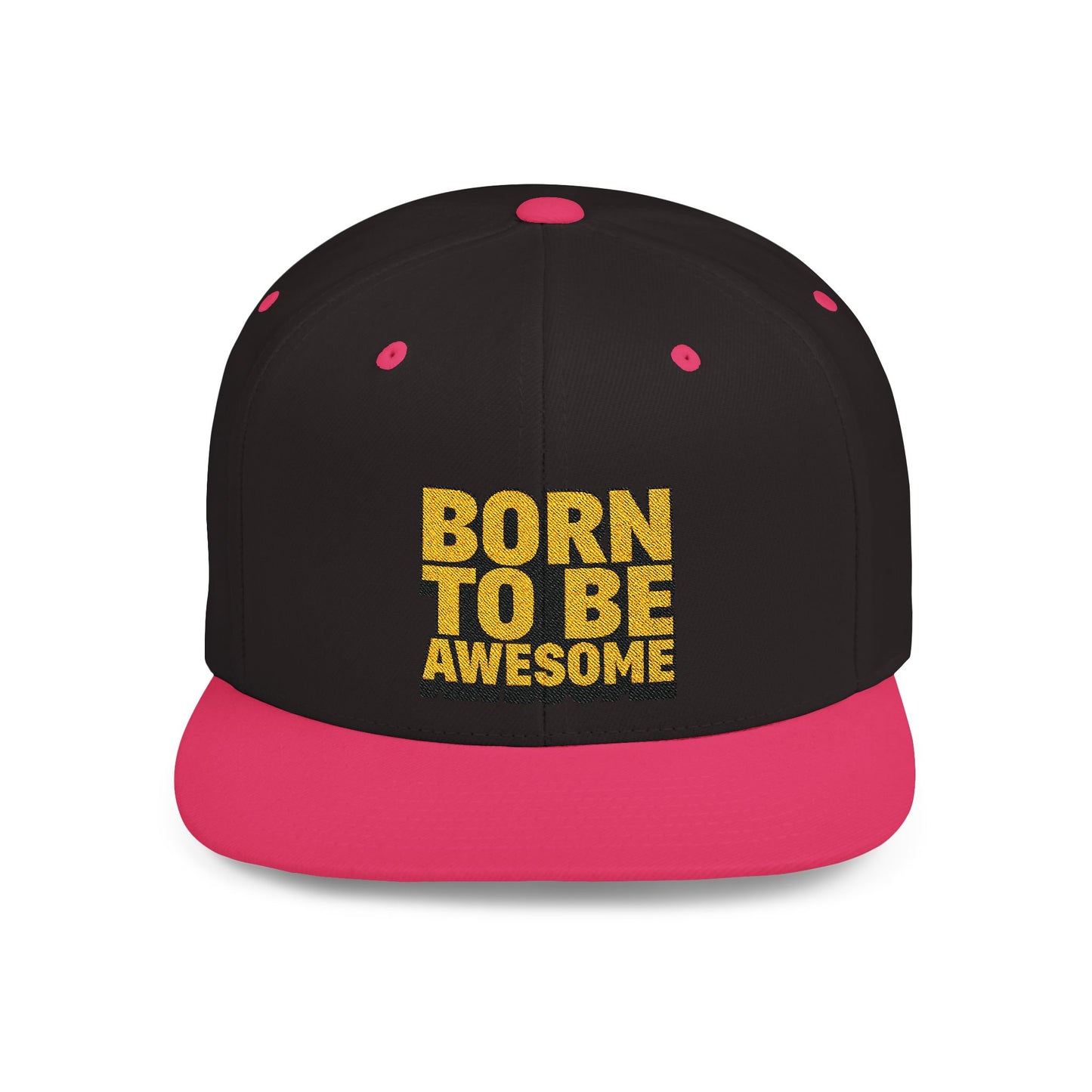 Born To Be Awesome Flat Bill Snapback