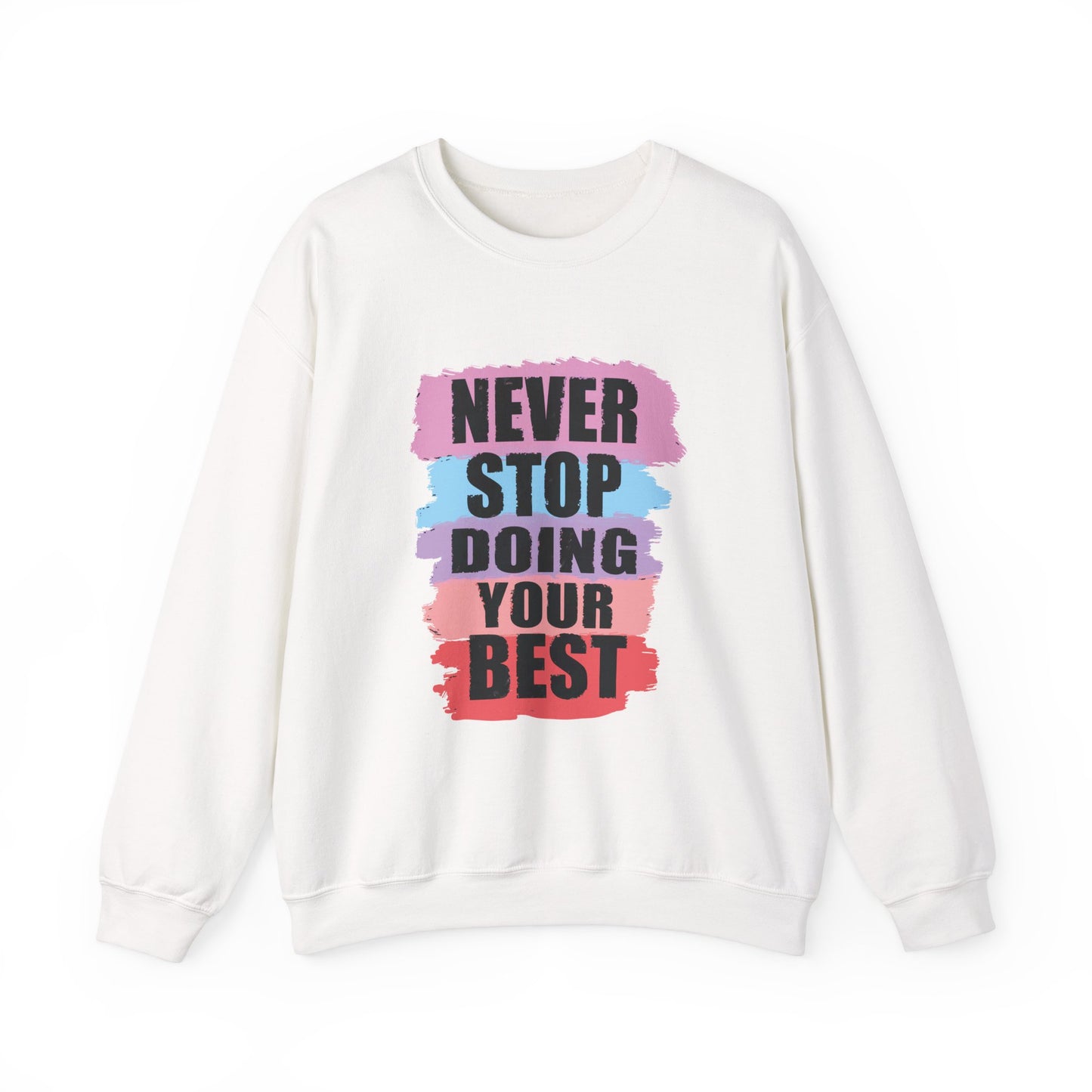 Never Stop Doing Your Best Unisex Heavy Blend™ Crewneck Sweatshirt