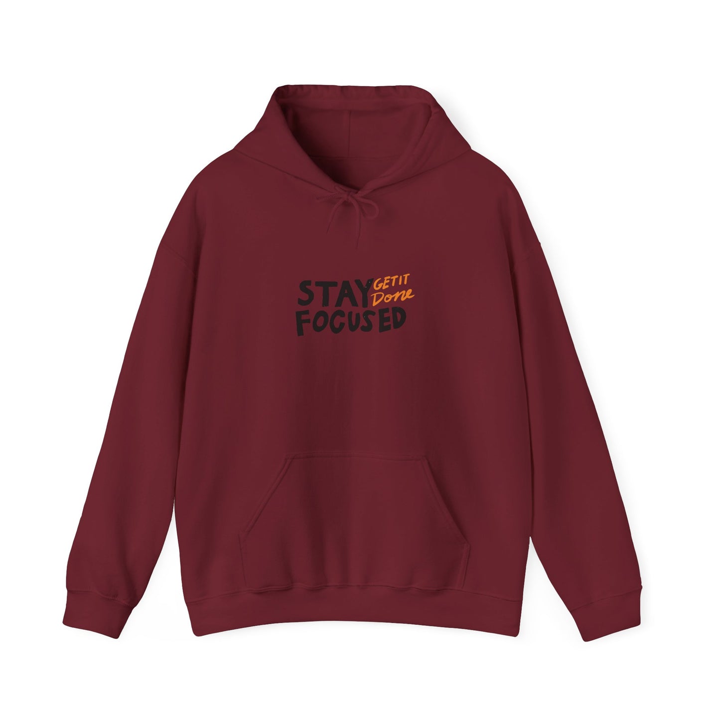 Stay Focused Get It Done Unisex Heavy Blend™ Hooded Sweatshirt