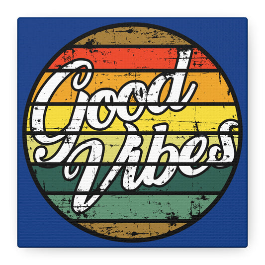 Good Vibes Matte Canvas, Stretched, 1.25"