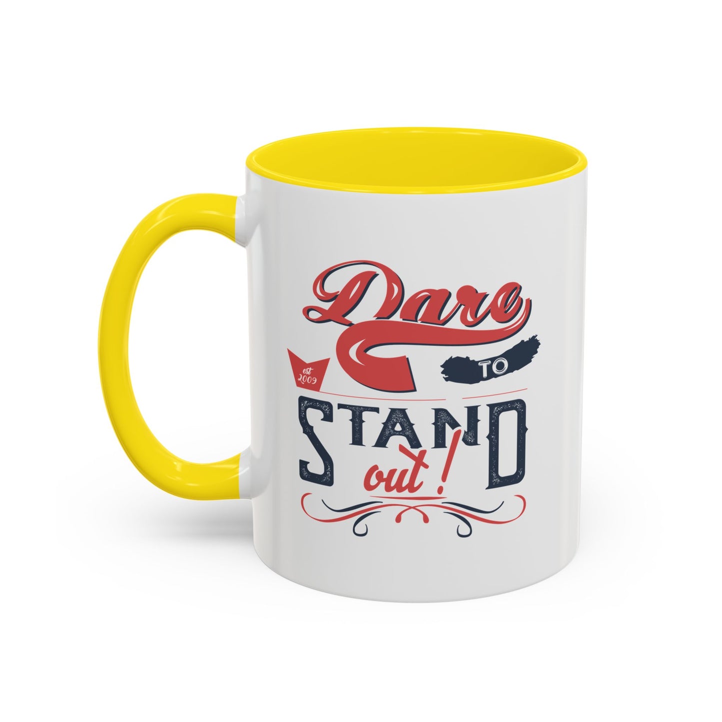 Dare To Stand Out Accent Coffee Mug (11, 15oz)