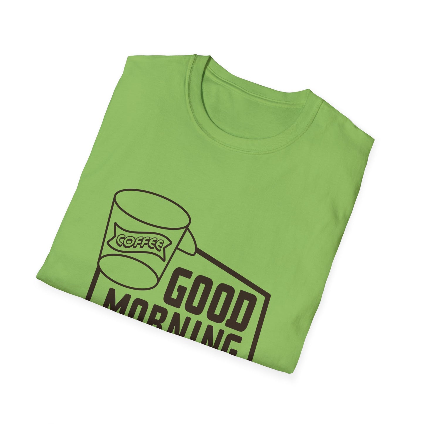 Good Morning Unisex Softstyle T-Shirt