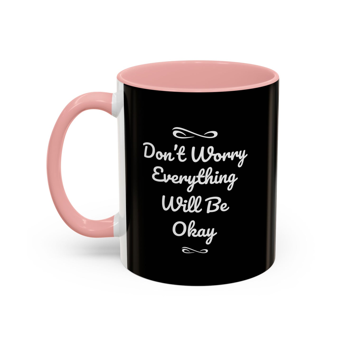 Don't Worry Everything Will Be Okey Accent Coffee Mug (11, 15oz)