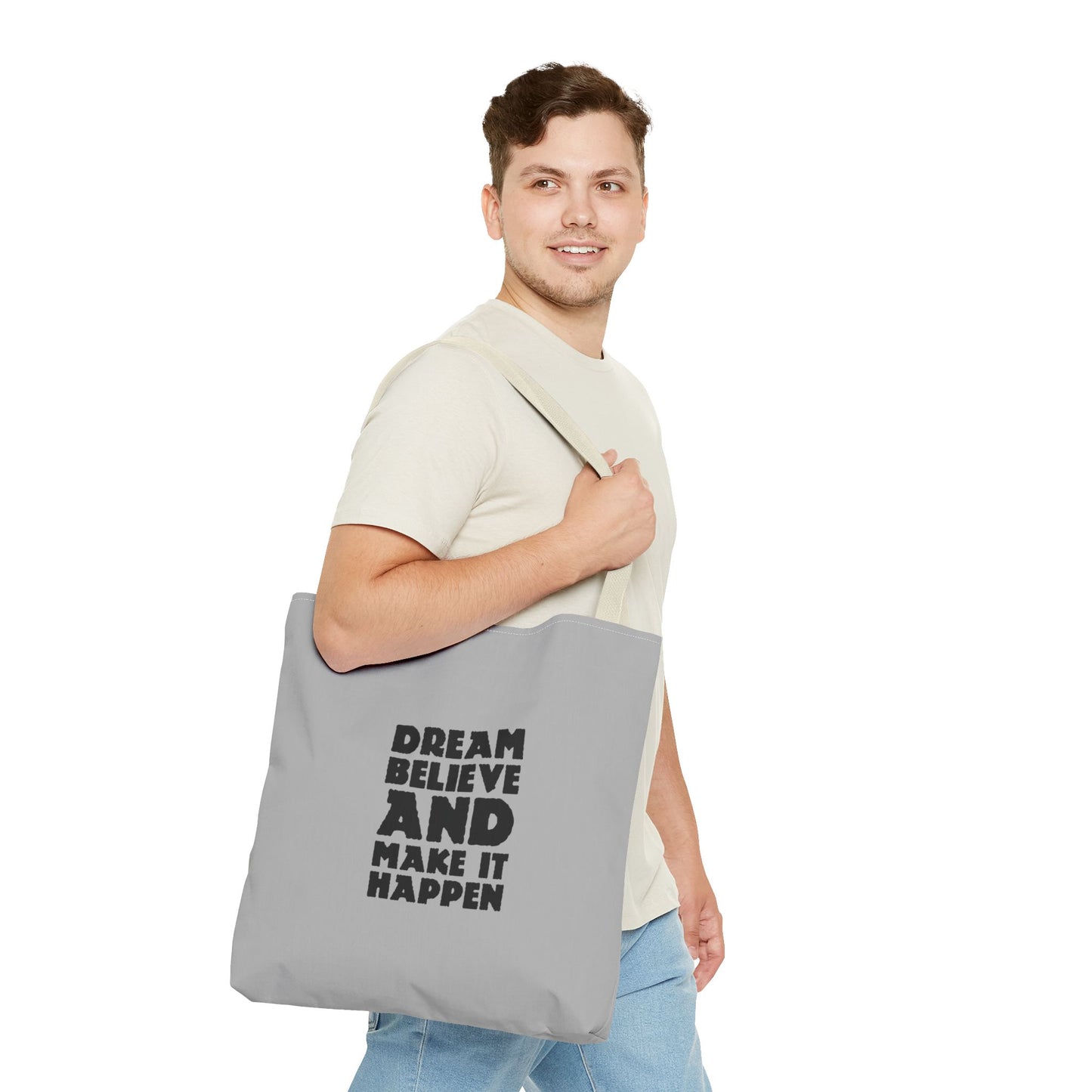 Dream Believe And Make It Happen Tote Bag (AOP)