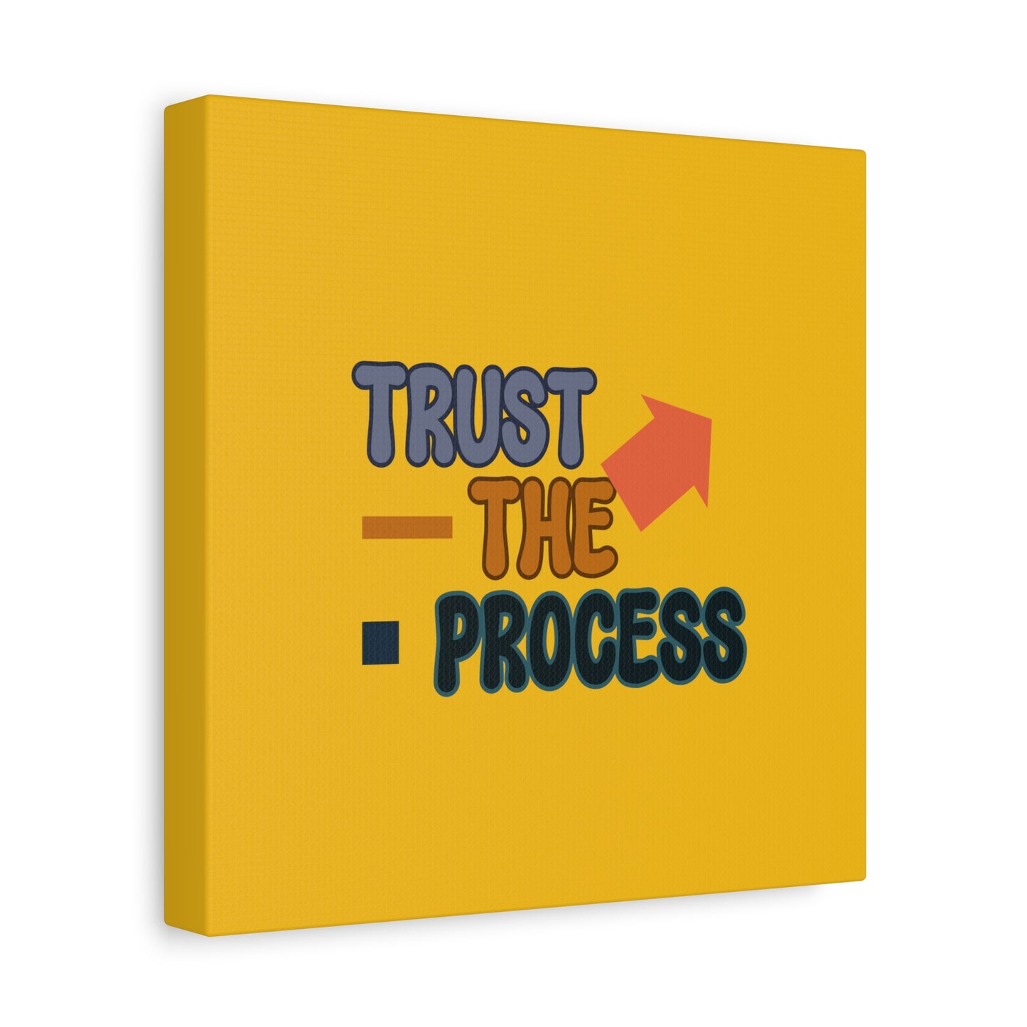 Trust The Process Matte Canvas, Stretched, 1.25"
