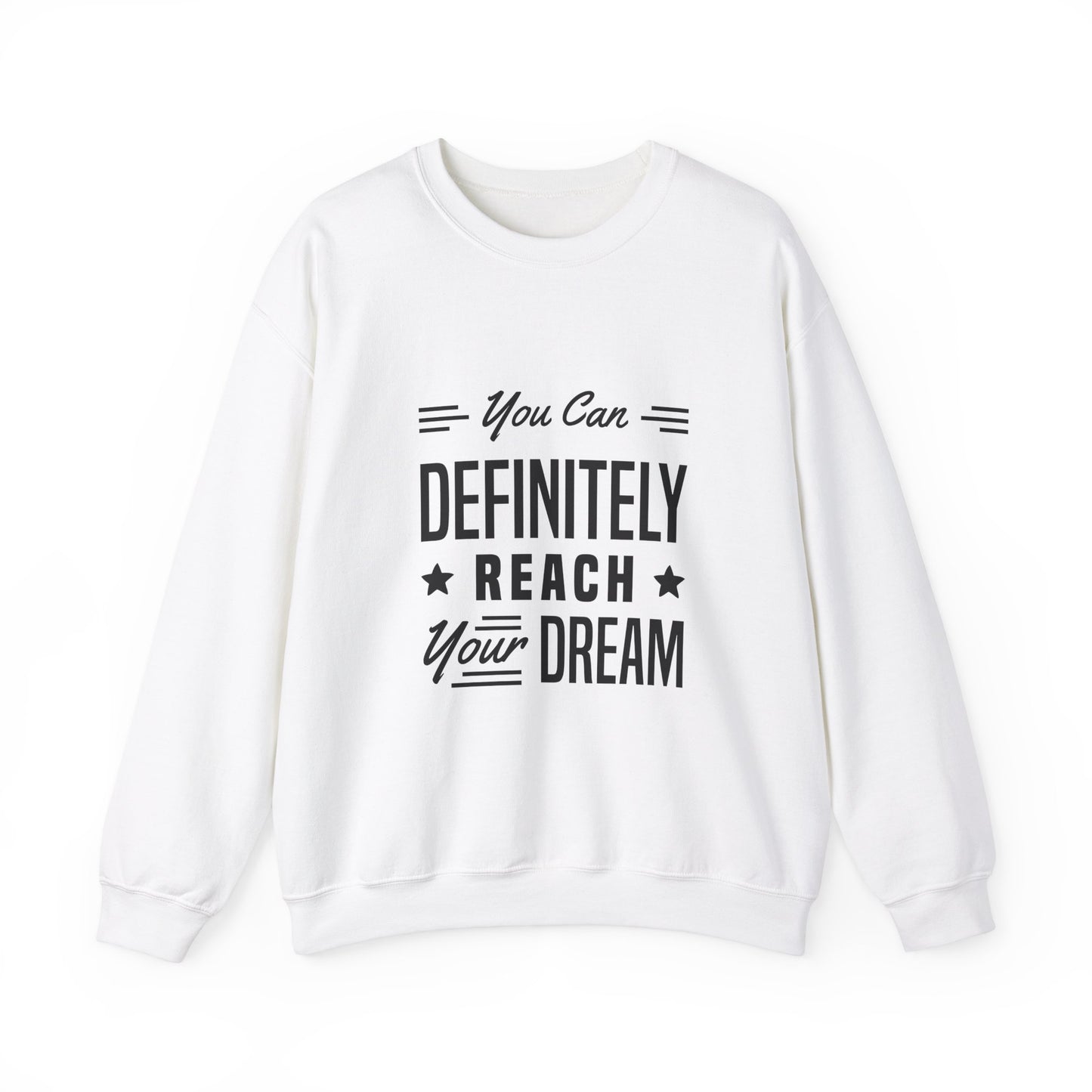 You Can Definitely Reach Your Dream Unisex Heavy Blend™ Crewneck Sweatshirt
