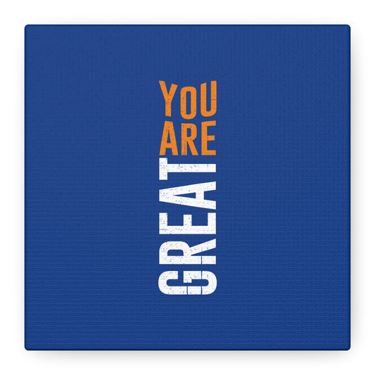 You Are Great Matte Canvas, Stretched, 1.25"
