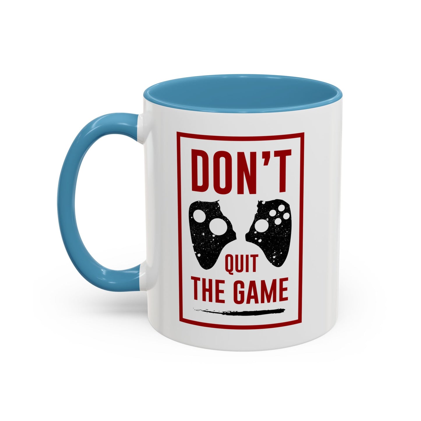 Don't Quit The Game Accent Coffee Mug (11, 15oz)