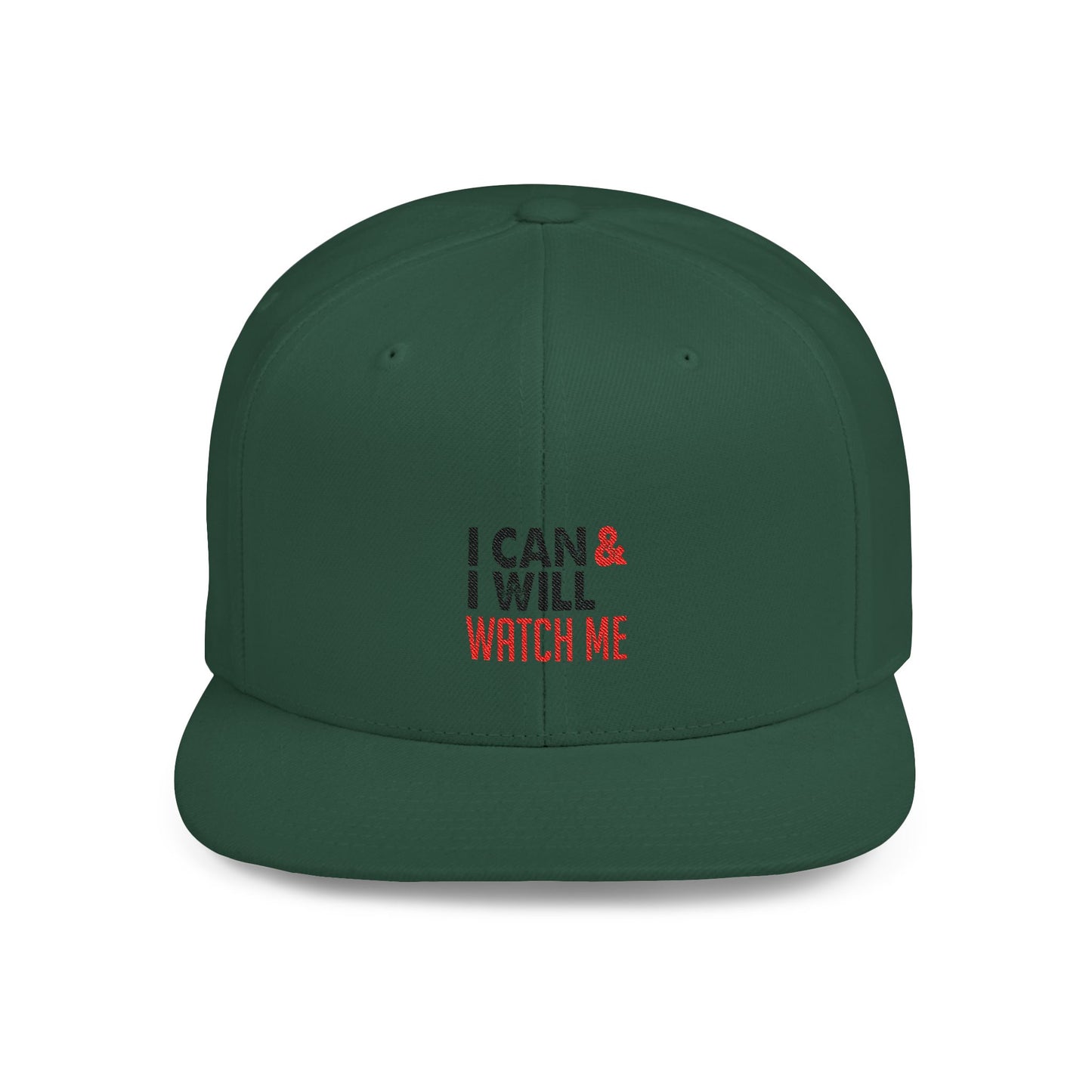I Can & I Will Watch Me Flat Bill Snapback