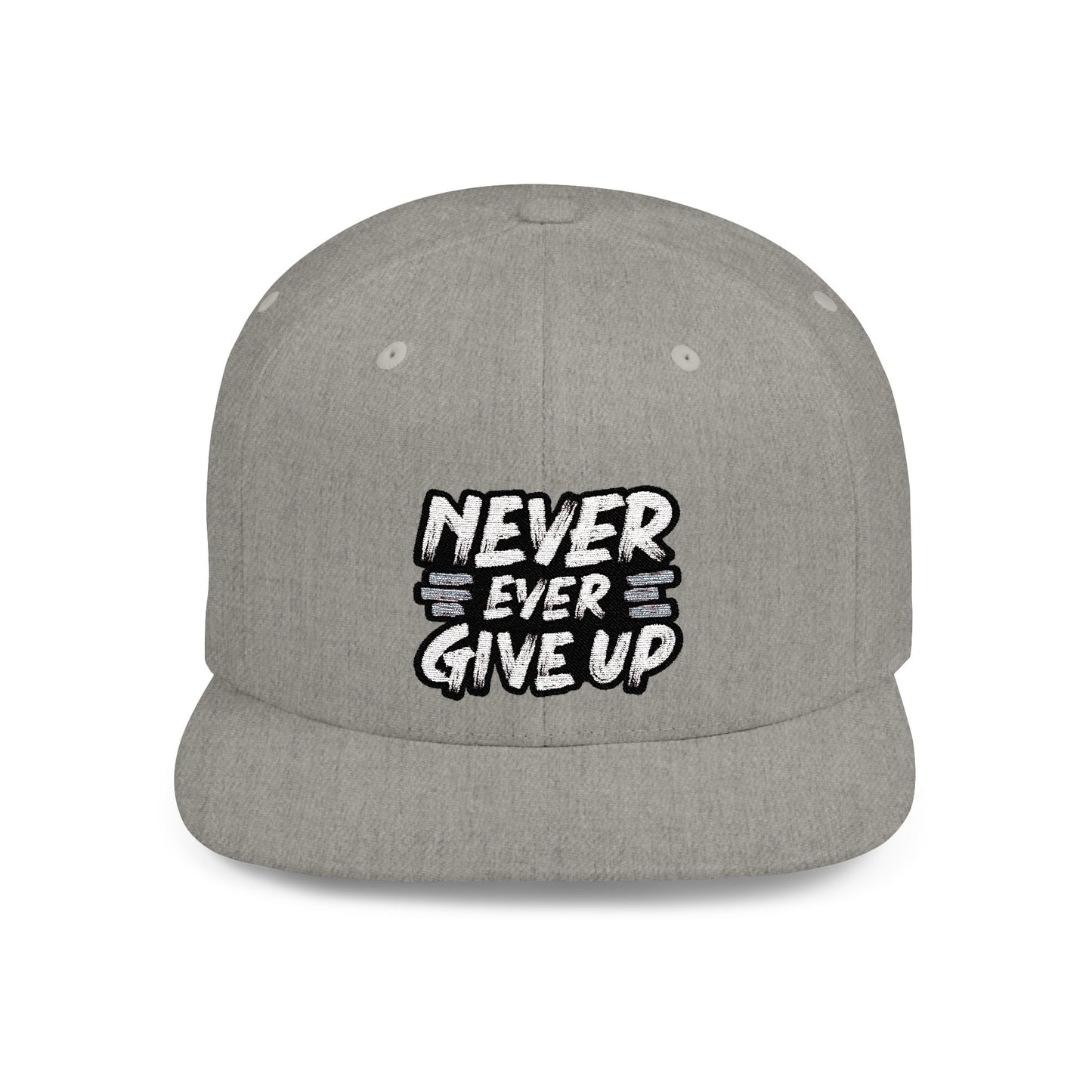 Never Give Up Flat Bill Snapback