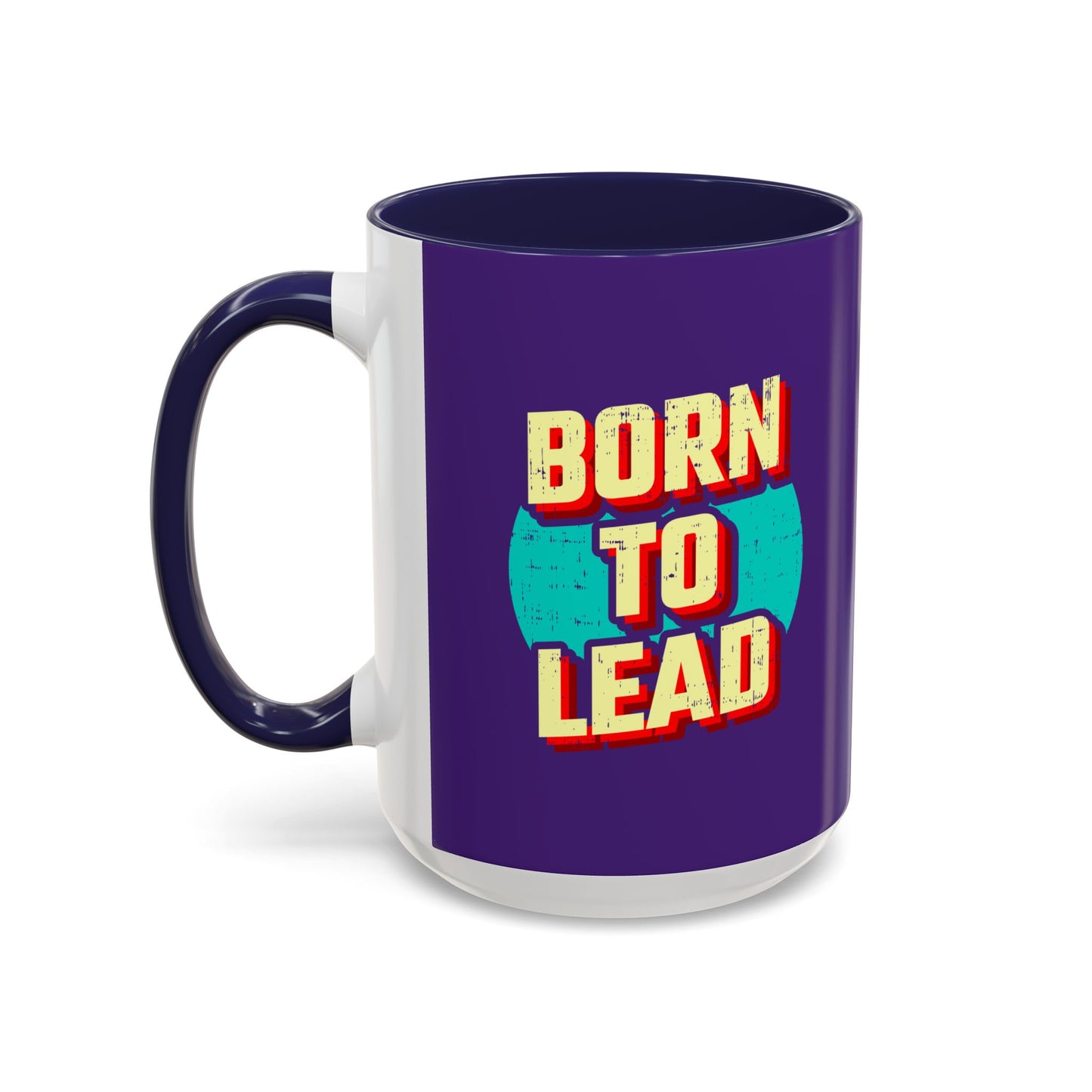 Born To Lead Accent Coffee Mug (11, 15oz)