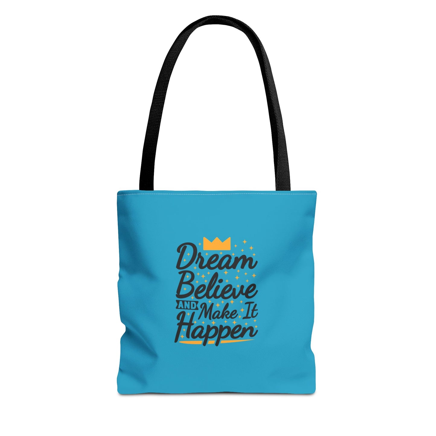 Dream Believe And Make It Happen Tote Bag (AOP)