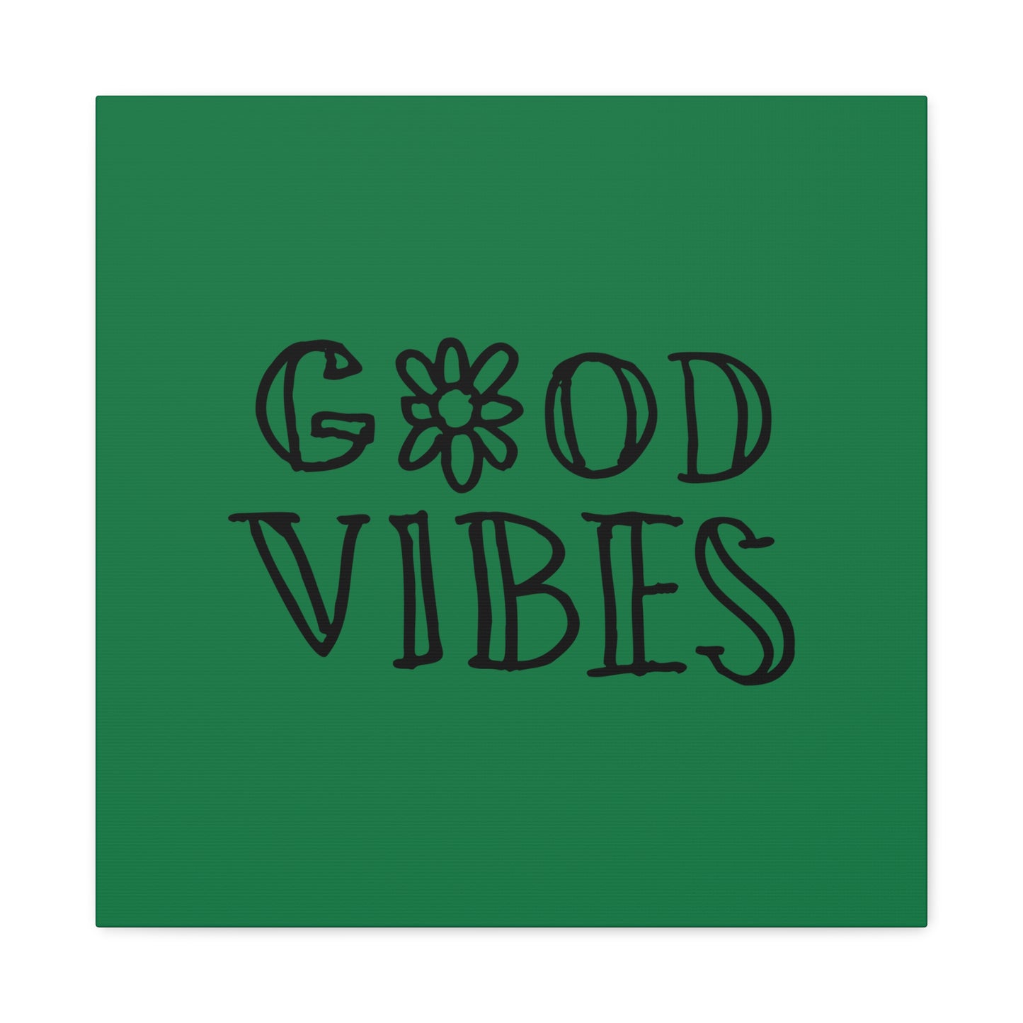 Good Vibes Matte Canvas, Stretched, 1.25"