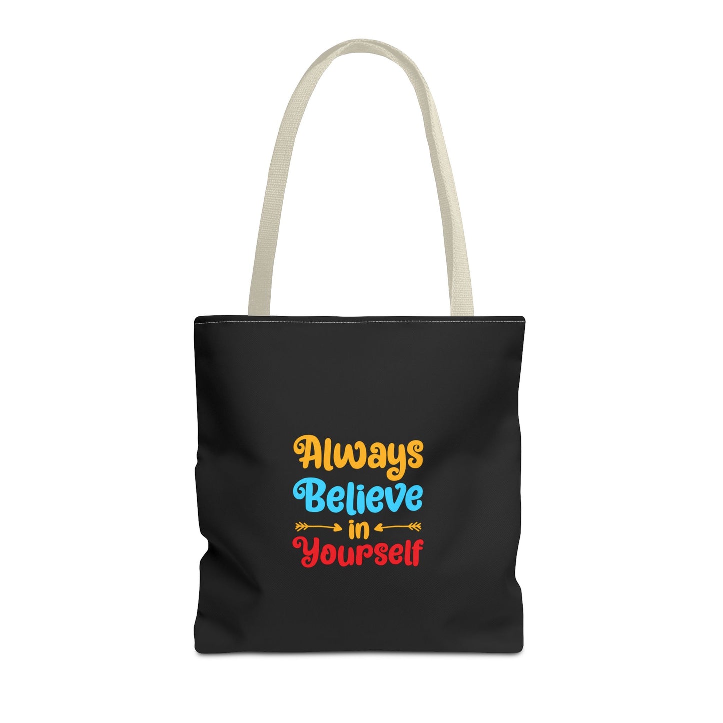 Always Believe In Yourself Tote Bag (AOP)