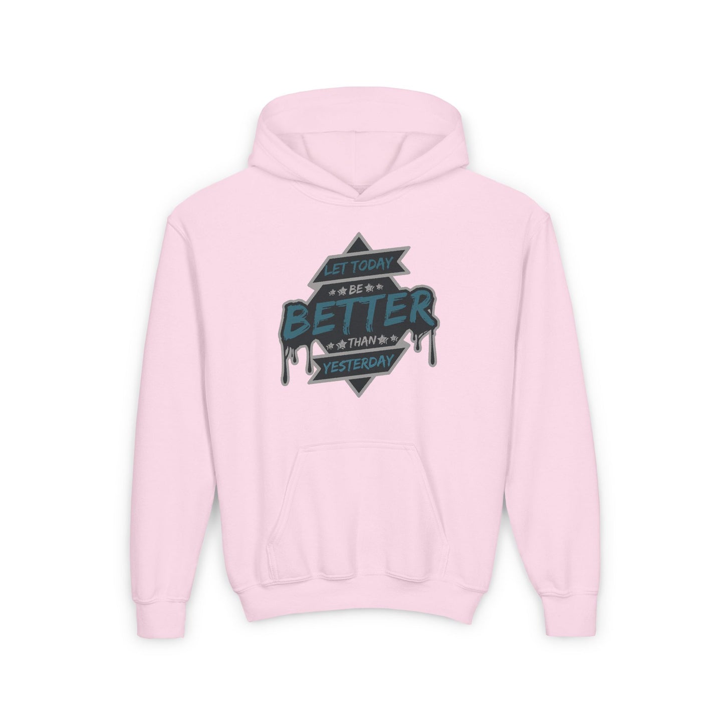 Let Today Be Better Than Yesterday Youth Heavy Blend Hooded Sweatshirt