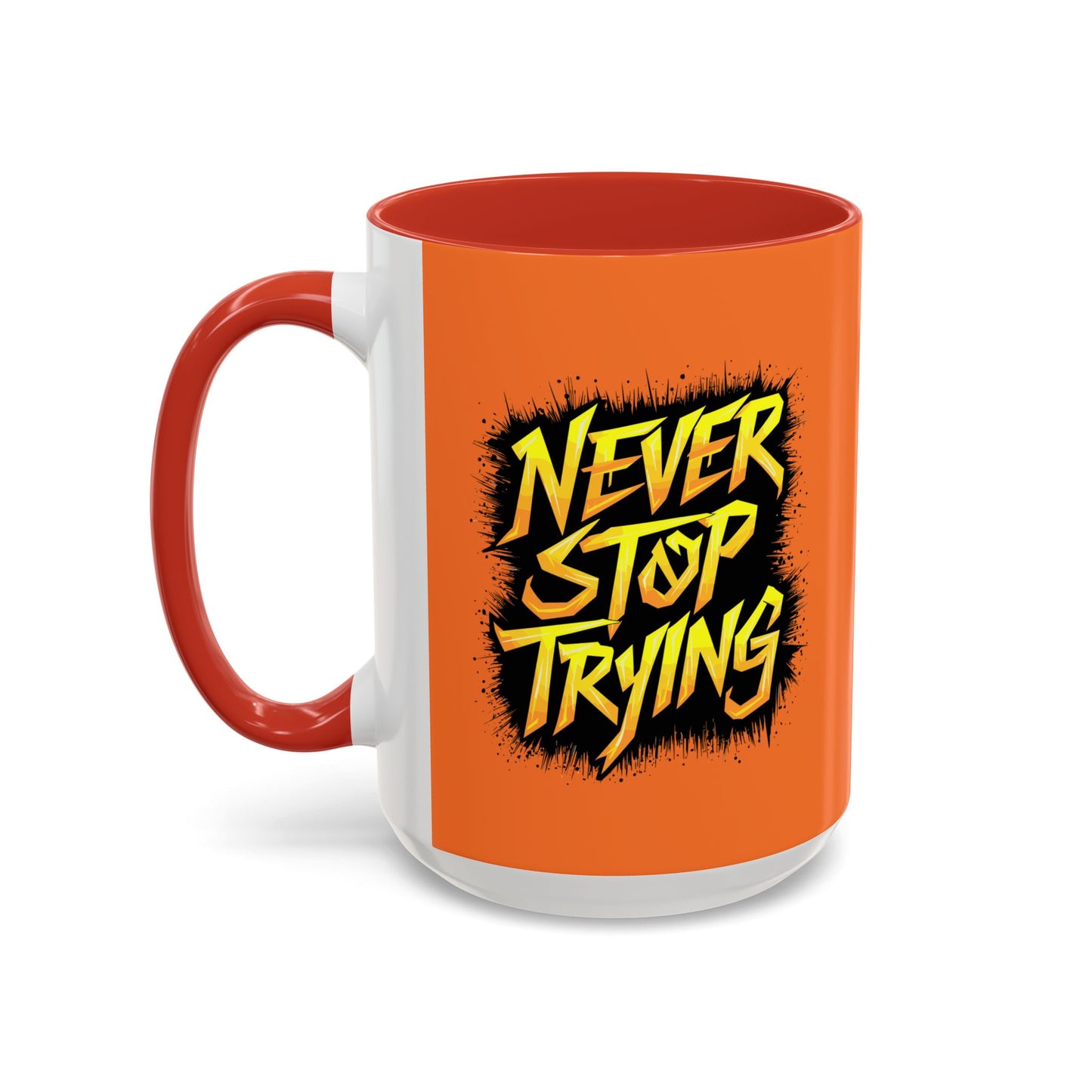 Never Stop Trying Accent Coffee Mug (11, 15oz)