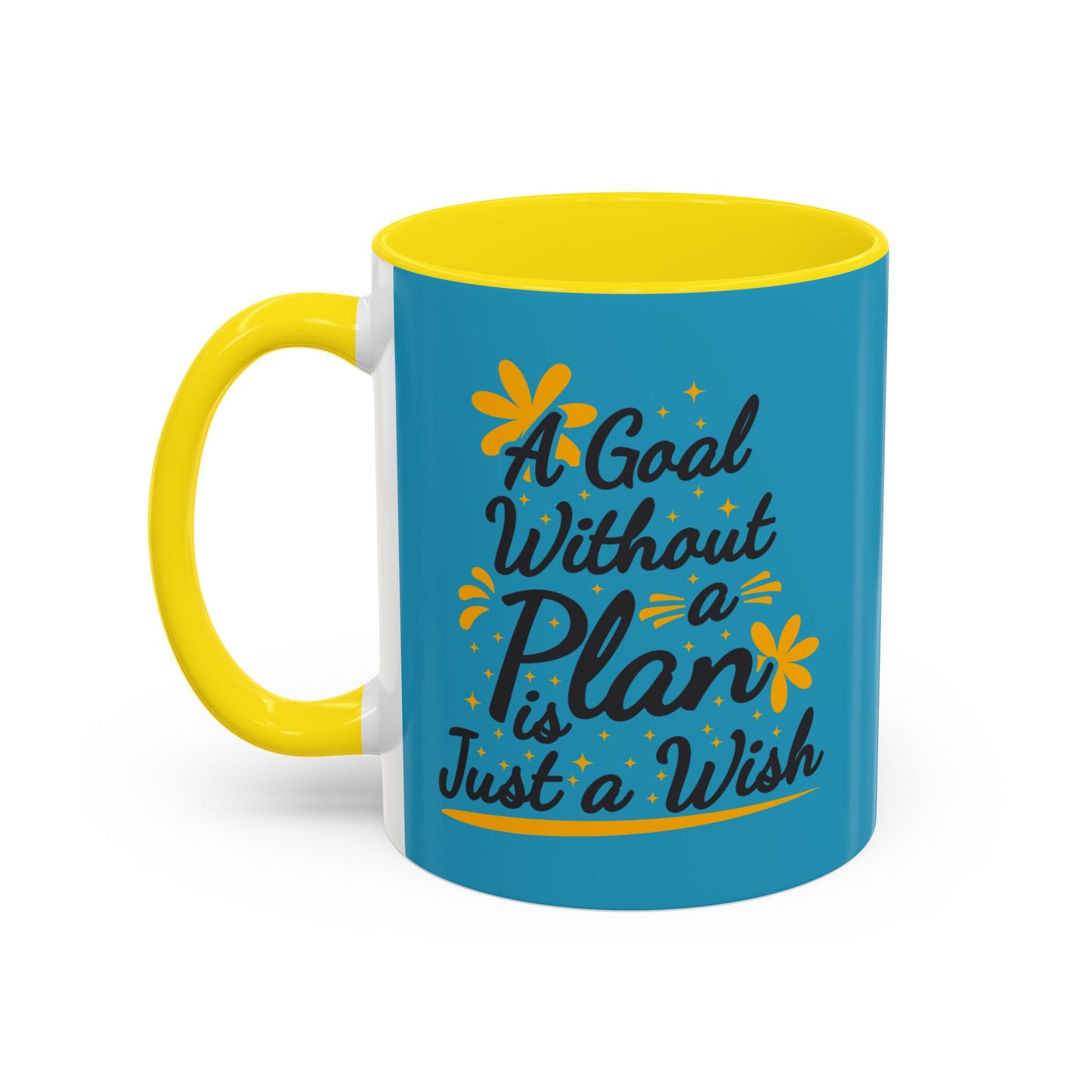 A Goal Without A Plan Is Just A Wish Accent Coffee Mug (11, 15oz)