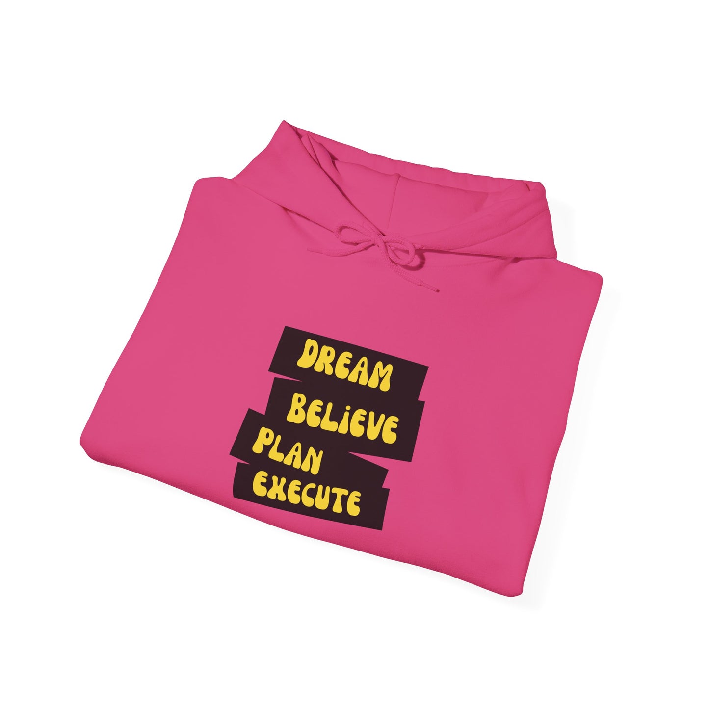 Dream Believe Plan Execute Unisex Heavy Blend™ Hooded Sweatshirt