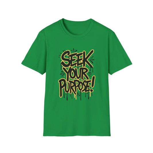 Seek Your Purpose! Unisex Softstyle T-Shirt