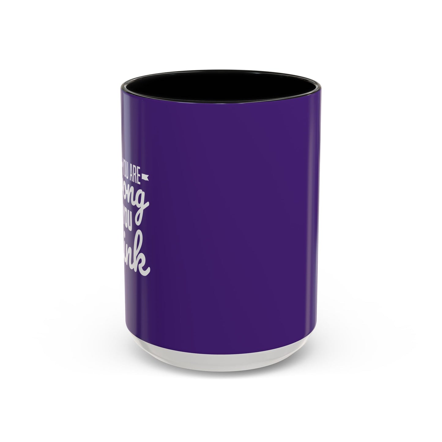 You Are Strong Than You Think Accent Coffee Mug (11, 15oz)