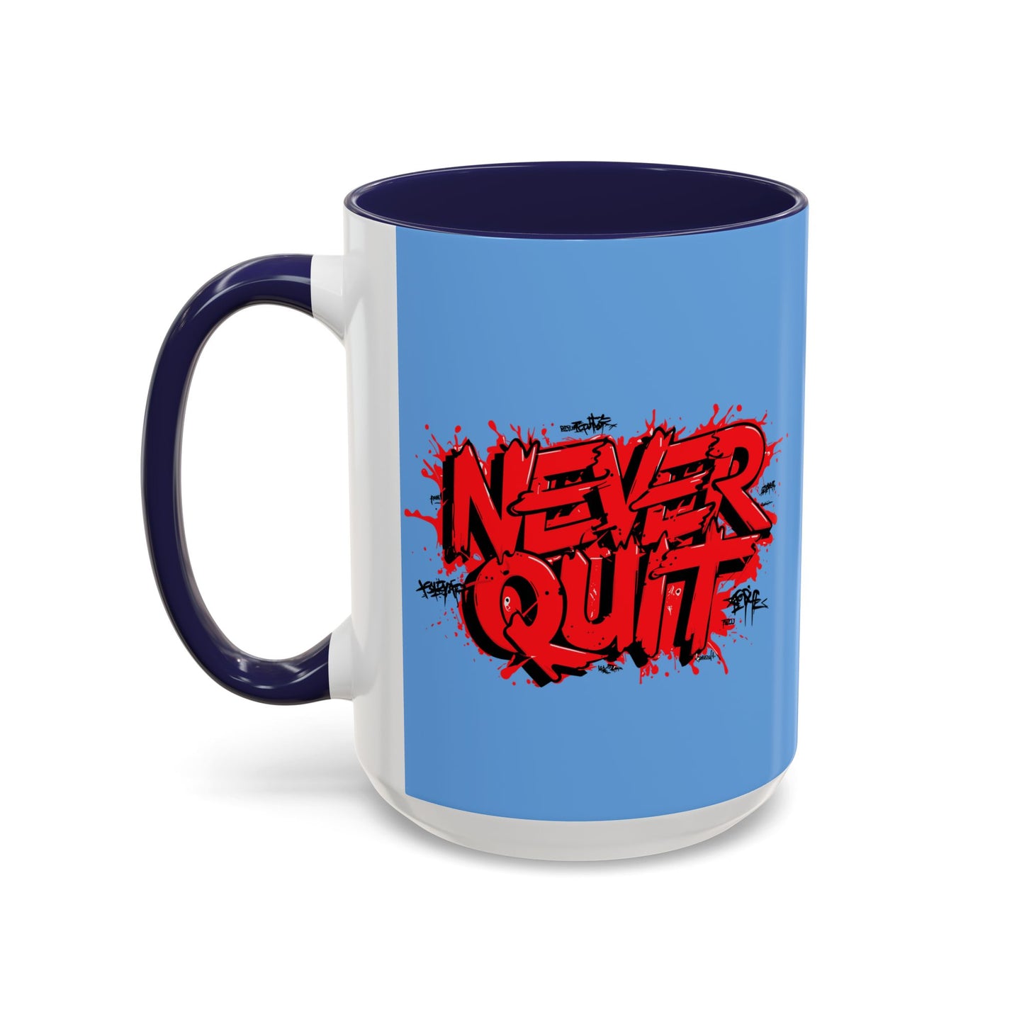 Never Quit Accent Coffee Mug (11, 15oz)