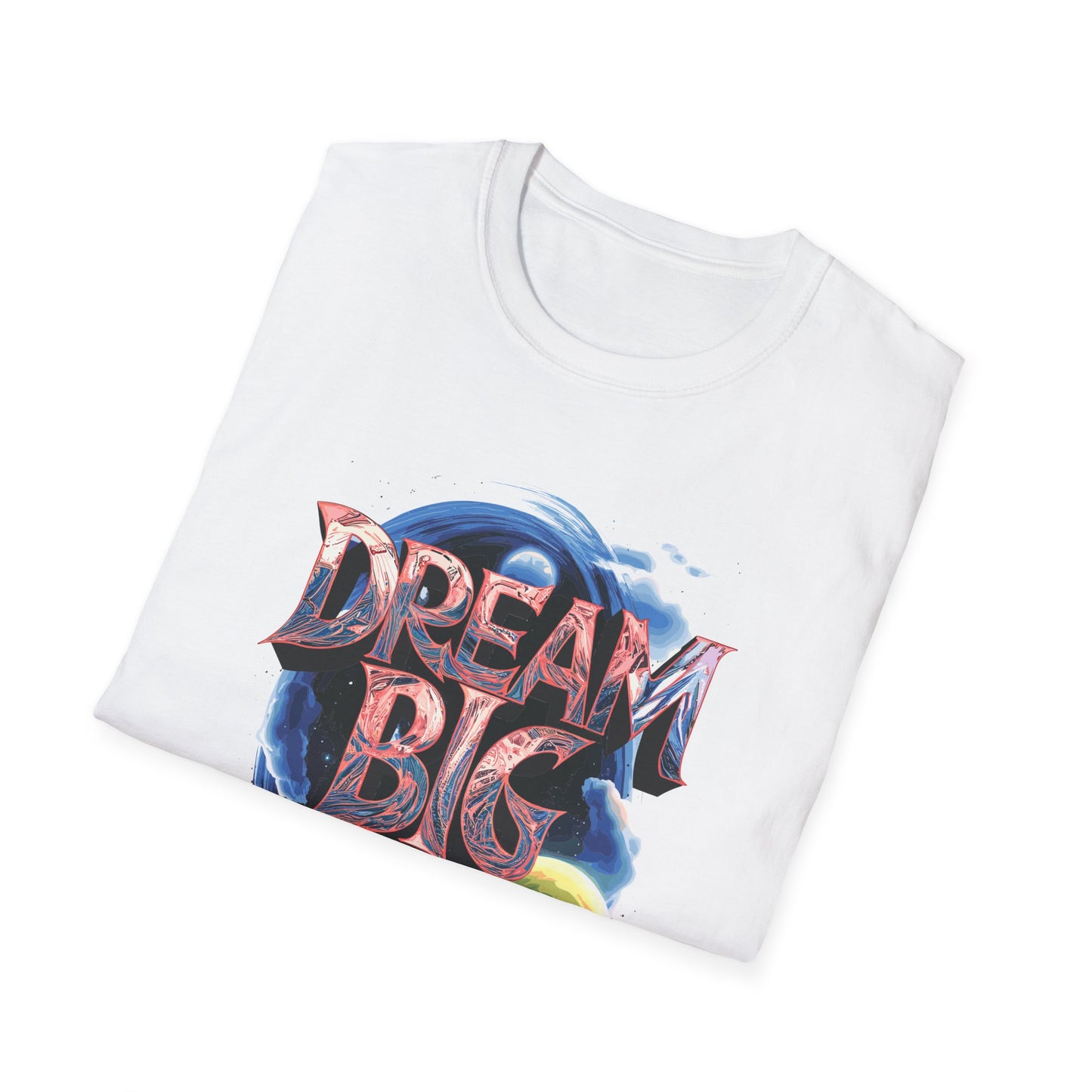 Dream Big Always Unisex Softstyle T-Shirt