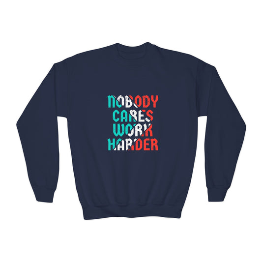 Nobody Cares Work Harder Youth Crewneck Sweatshirt