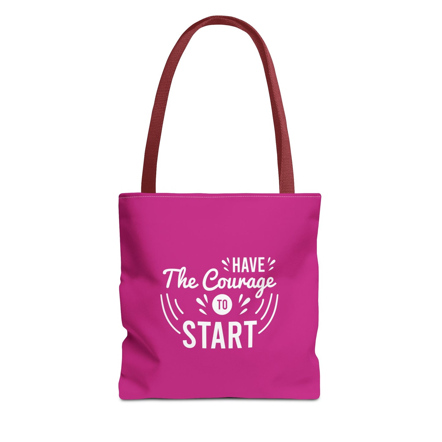 Have The Courage To Start Tote Bag (AOP)