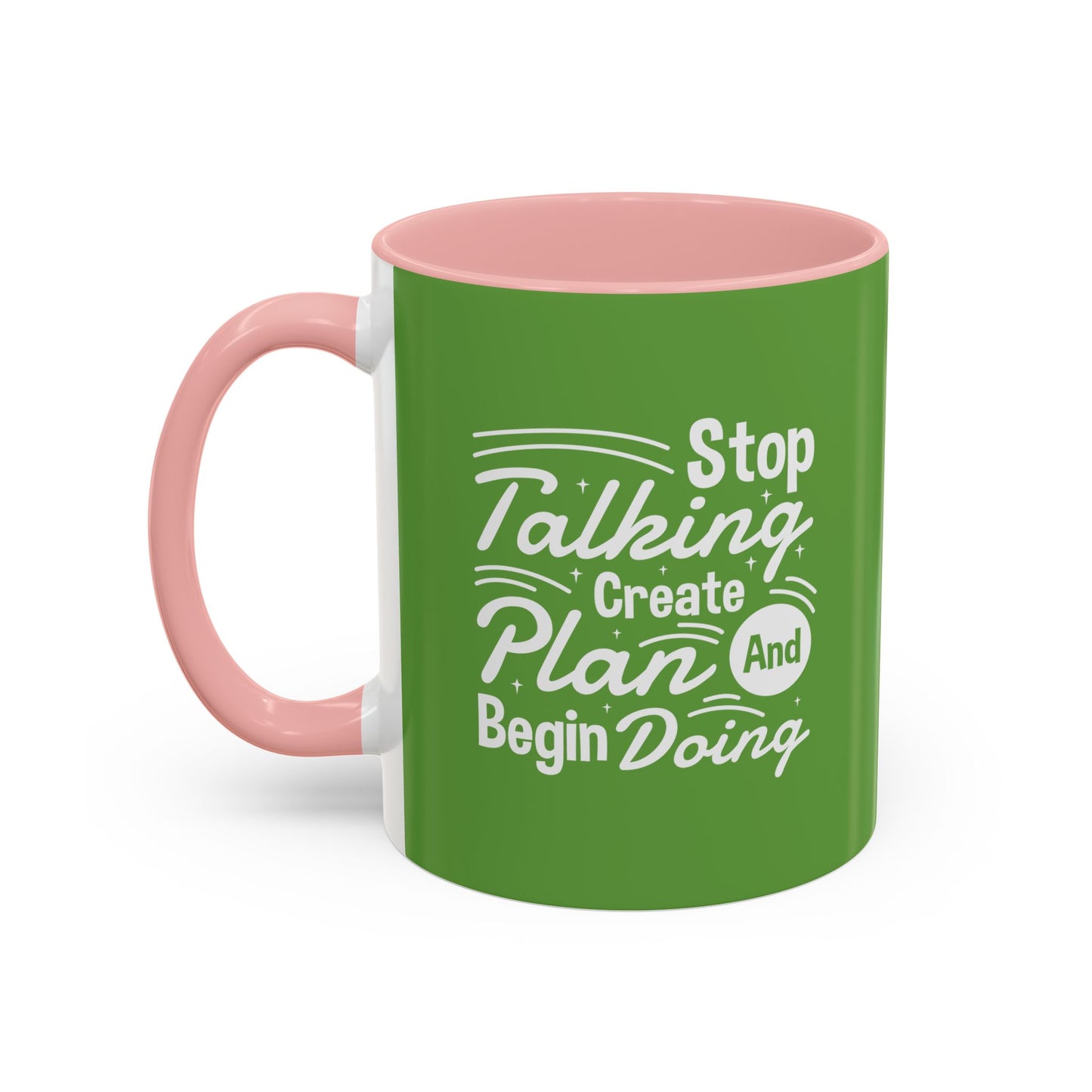 Stop Talking Create Plan And Begin Doing Accent Coffee Mug (11, 15oz)