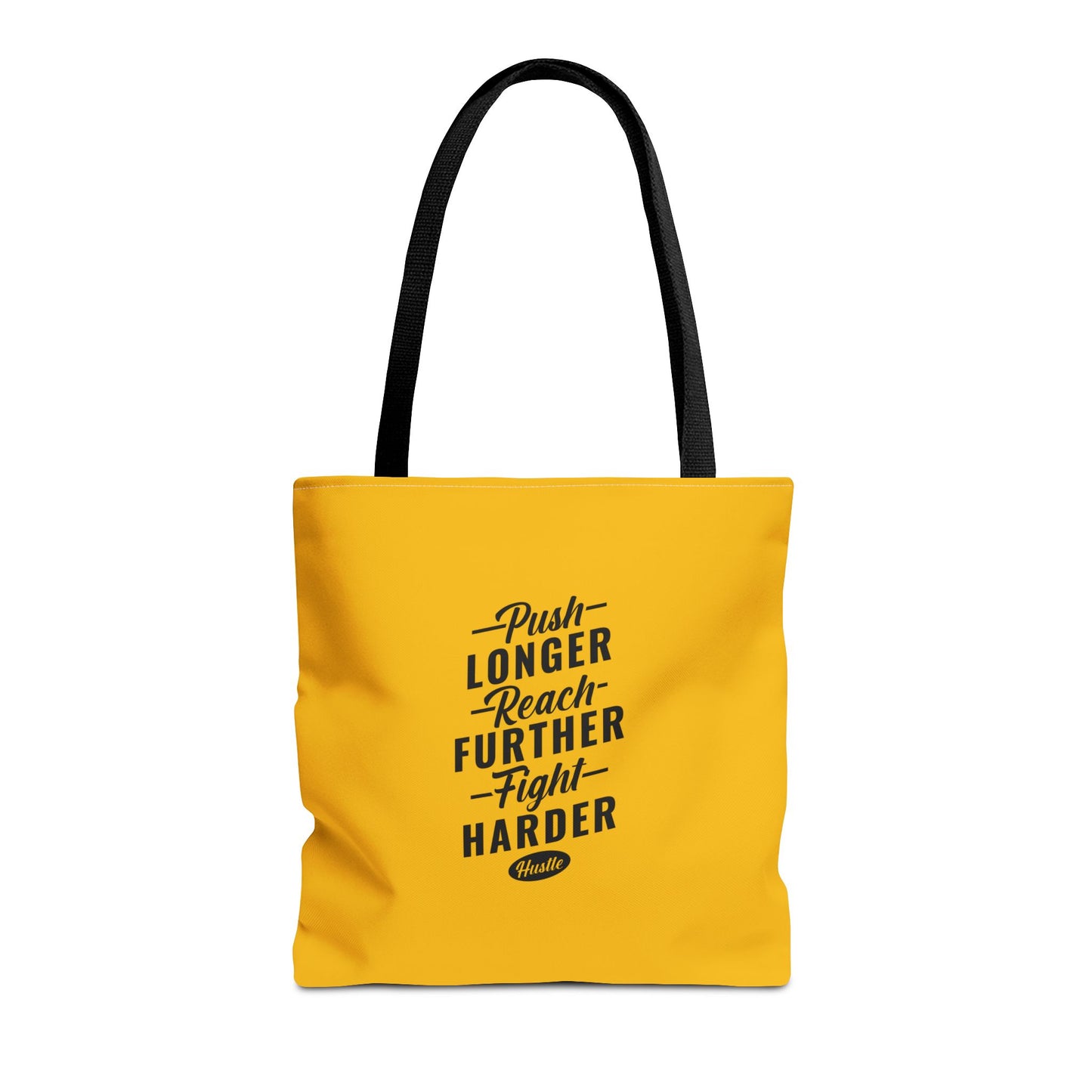Push Longer Reach Further Fight Harder Hustle Tote Bag (AOP)