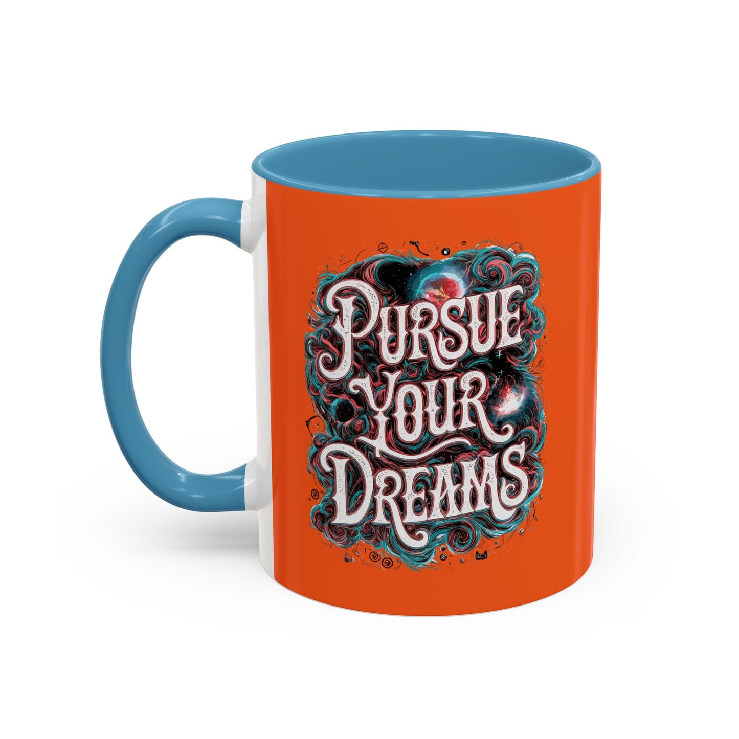 Pursue Your Dreams Accent Coffee Mug (11, 15oz)