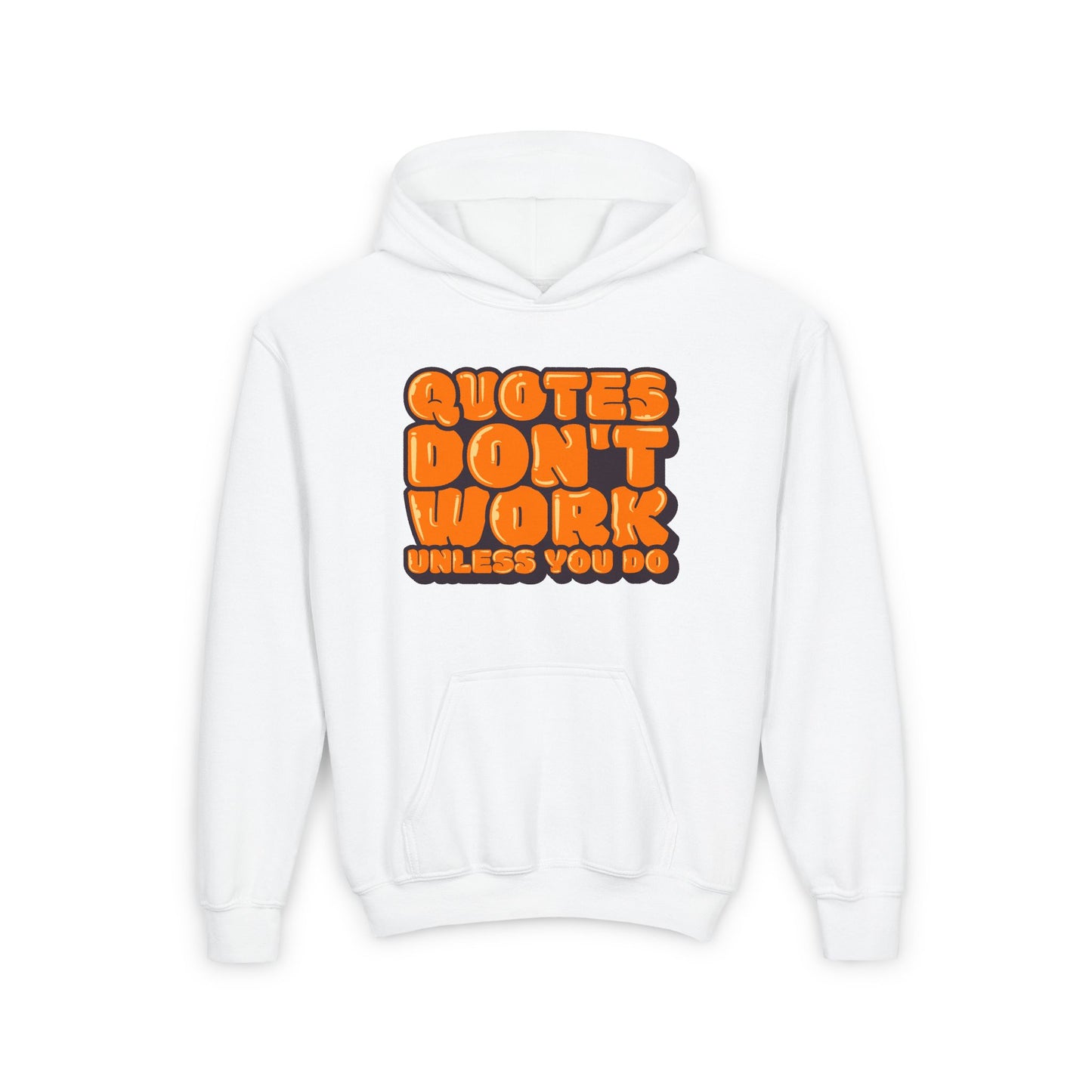 Quotes Don't Work Unless You Do Youth Heavy Blend Hooded Sweatshirt