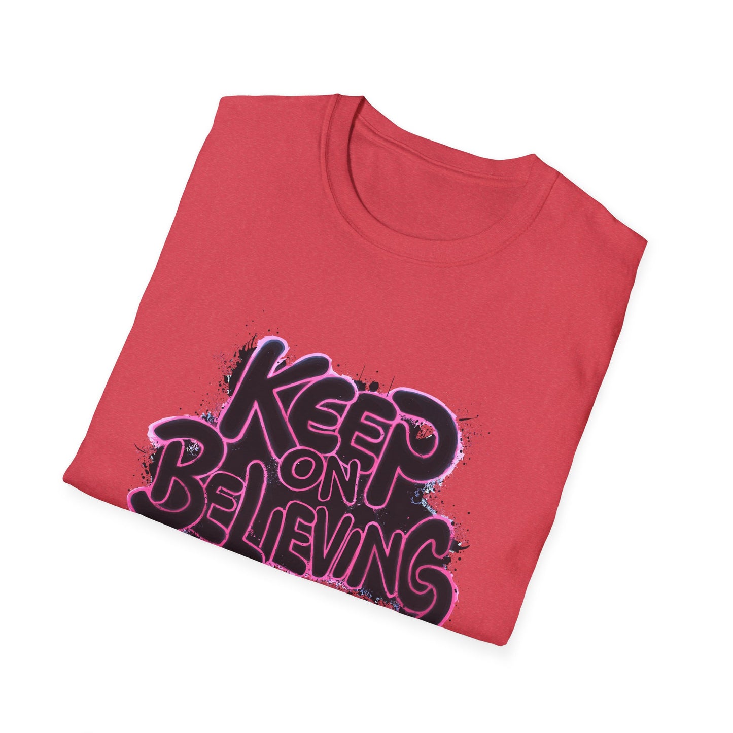 Keep On Believing Unisex Softstyle T-Shirt