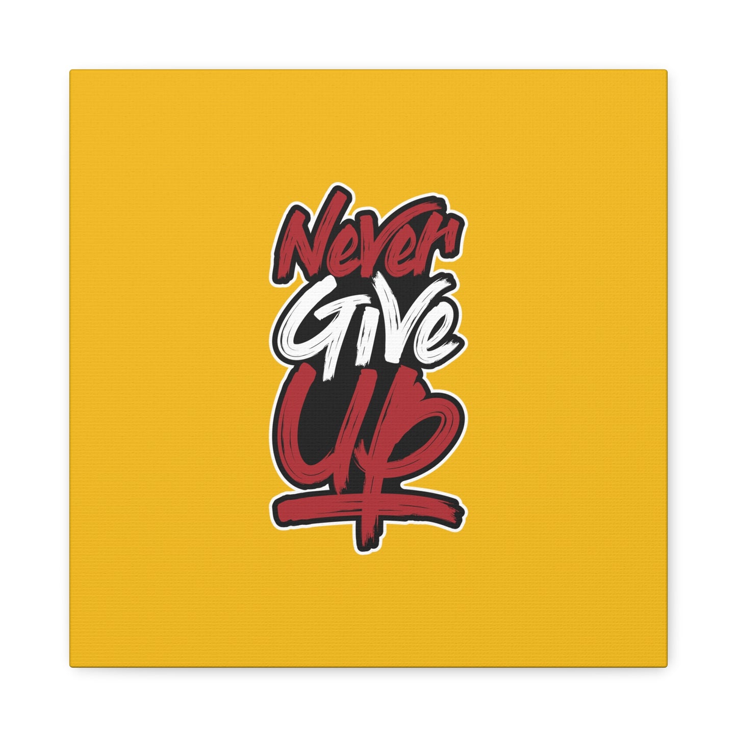 Never Give Up Matte Canvas, Stretched, 1.25"