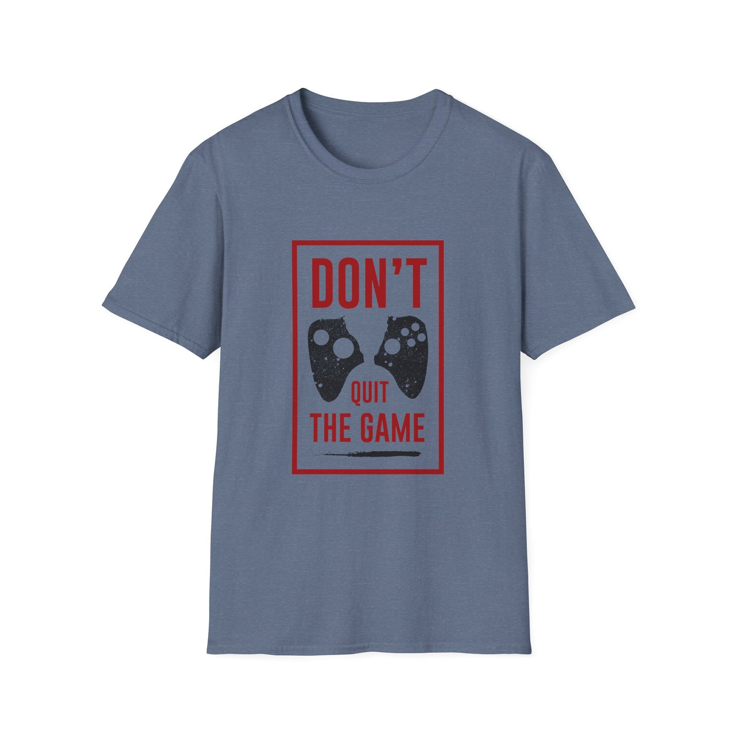 Don't Quit The Game Unisex Softstyle T-Shirt