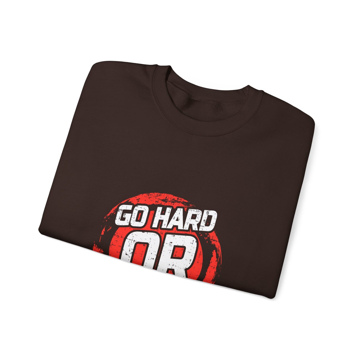 Go Hard Or Go Home Unisex Heavy Blend™ Crewneck Sweatshirt