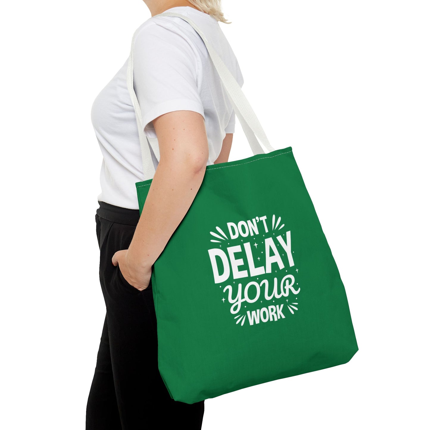Don' T Delay Your Work Tote Bag (AOP)